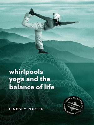 cover image of Whirlpools, Yoga and the Balance of Life